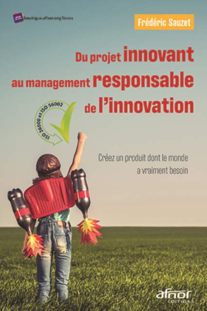 Du projet innovant au management responsable de l’innovation