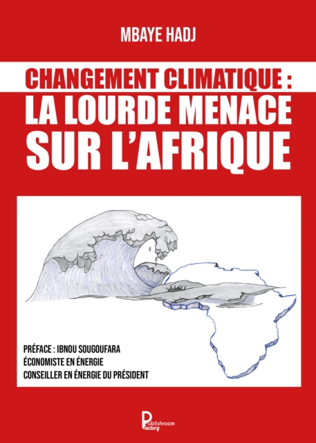 Changement Climatique : La lourde menace sur l'Afrique