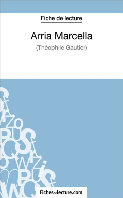 Arria Marcella de Théophile Gautier (Fiche de lecture)