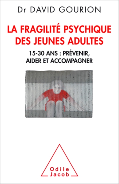 La Fragilité psychique des jeunes adultes