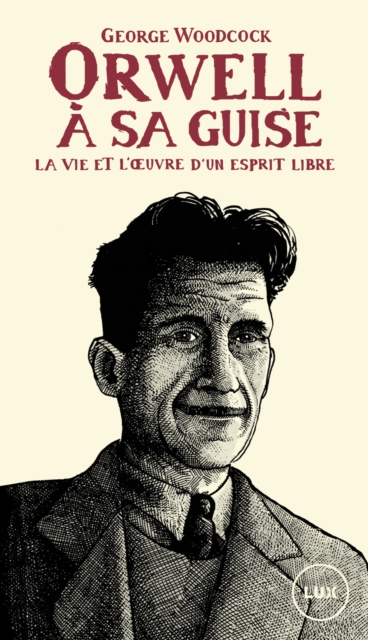 Orwell, à sa guise