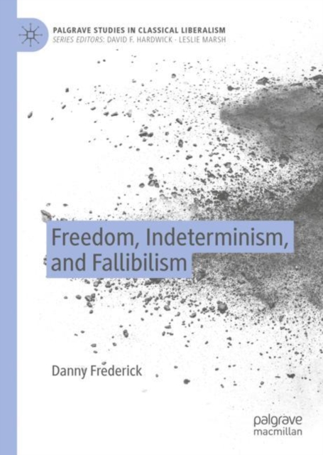 Freedom, Indeterminism, and Fallibilism