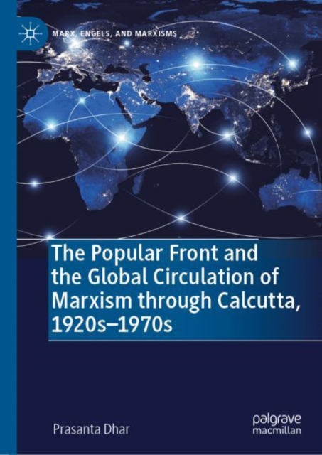 Popular Front and the Global Circulation of Marxism through Calcutta, 1920s-1970s