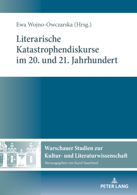 Literarische Katastrophendiskurse im 20. und 21. Jahrhundert