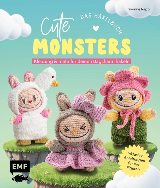 Cute Monsters - Das Hakelbuch fur Labubu-Fans - inklusive Anleitungen fur die Figuren!
