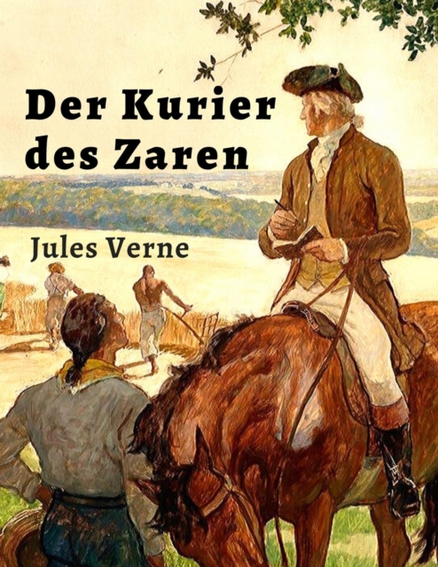 Jules Verne: Der Kurier des Zaren