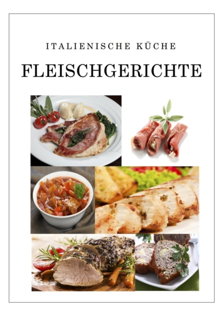 Italienische Küche Fleischgerichte