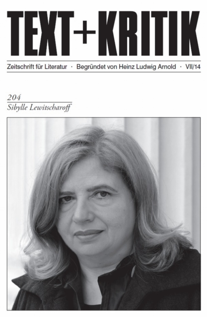TEXT+KRITIK 204 - Sibylle Lewitscharoff