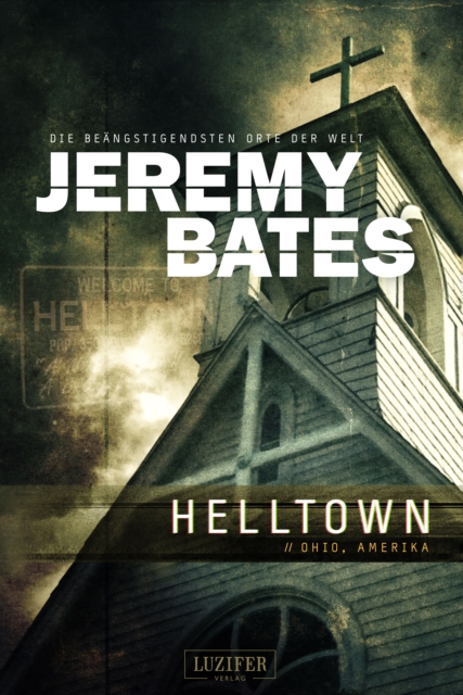 HELLTOWN (Die beängstigendsten Orte der Welt 3)
