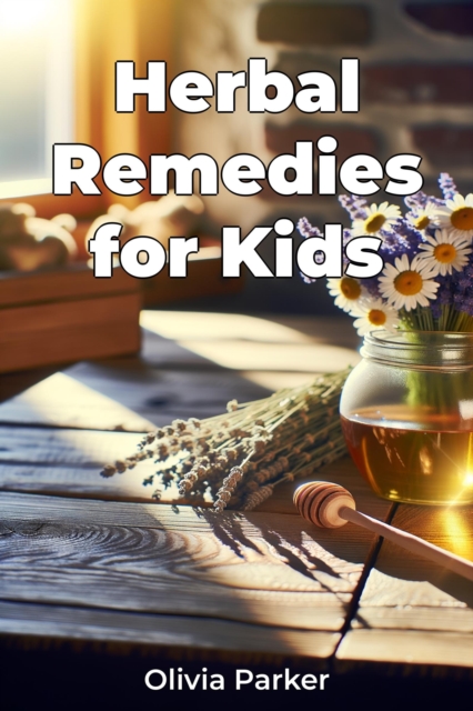 Herbal Remedies for Kids