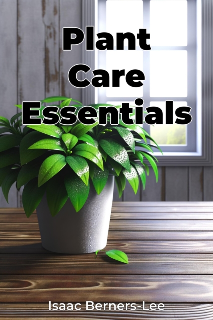 Plant Care Essentials