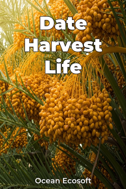 Date Harvest Life