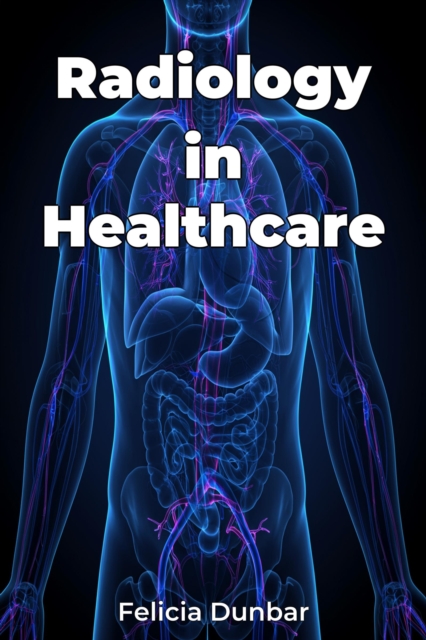 Radiology in Healthcare