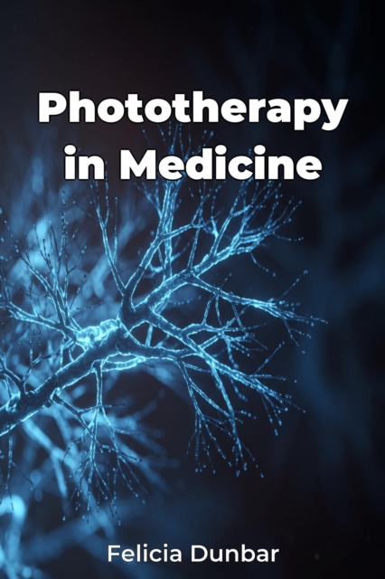 Phototherapy in Medicine