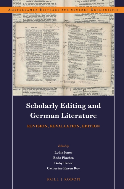Scholarly Editing and German Literature: Revision, Revaluation, Edition