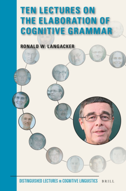 Ten Lectures on the Elaboration of Cognitive Grammar