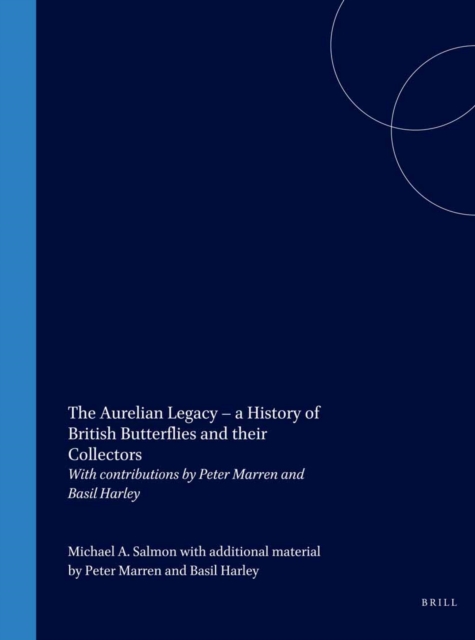Aurelian Legacy - a History of British Butterflies and their Collectors