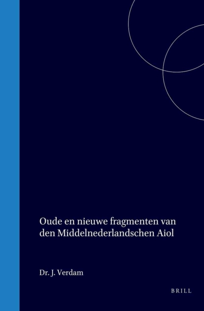 Oude en nieuwe fragmenten van den middelnederlandschen aiol