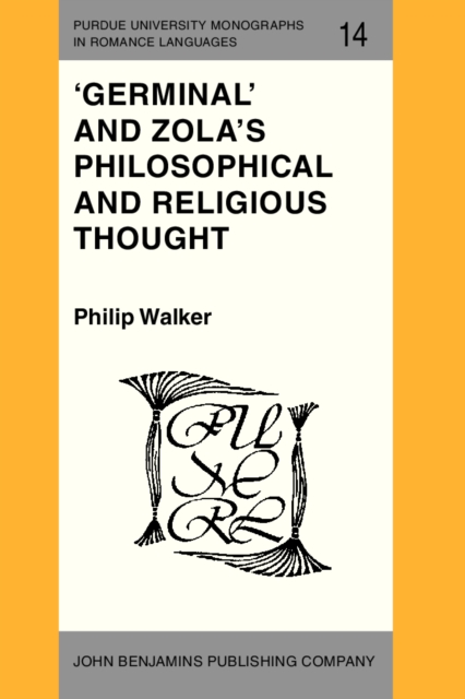 'Germinal' and Zola's Philosophical and Religious Thought