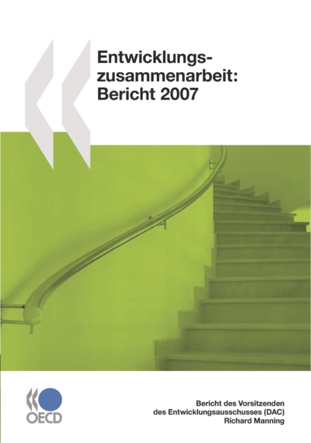 Entwicklungszusammenarbeit: Bericht 2007