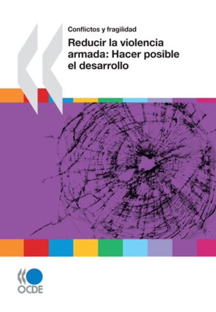 Reducir la violencia armada Hacer posible el desarrollo