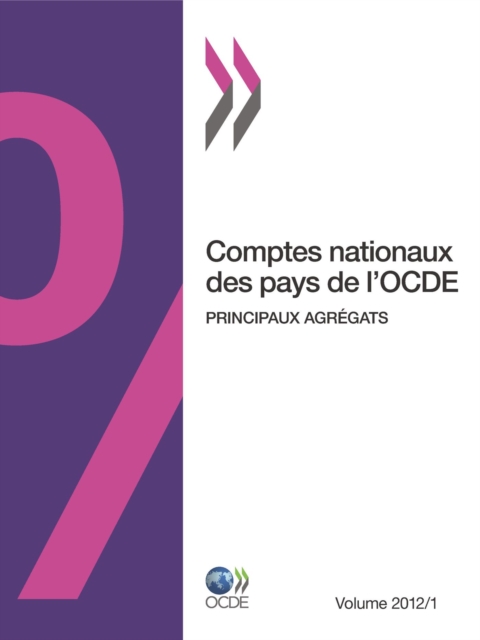Comptes nationaux des pays de l'OCDE, Volume 2012 Numero 1 Principaux agregats
