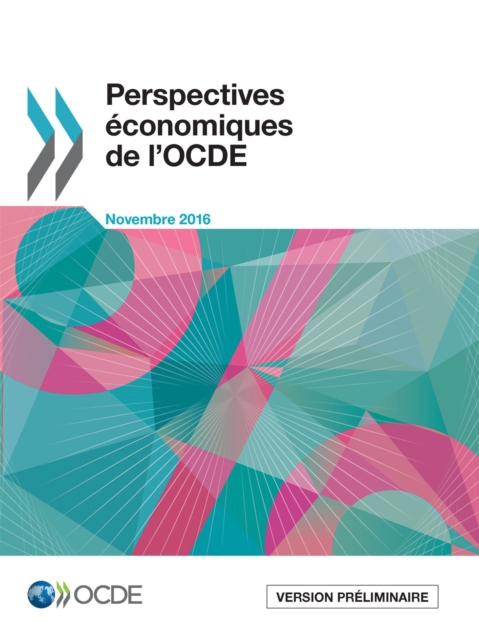Perspectives economiques de l'OCDE, Volume 2016 Numero 2