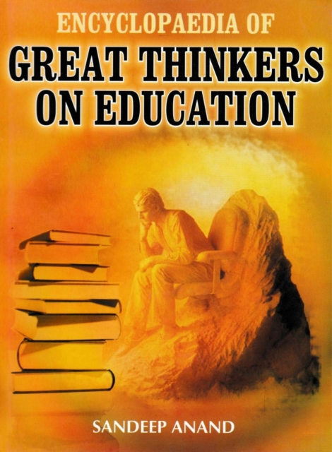 Encyclopaedia of Great Thinkers on Education