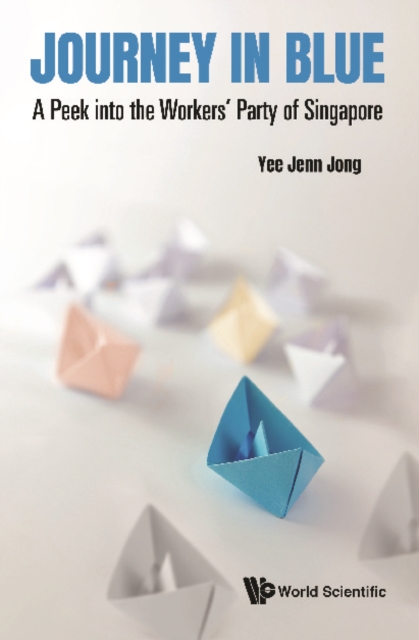 Journey In Blue: A Peek Into The Workers' Party Of Singapore