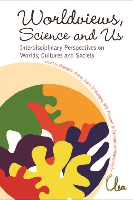 Worldviews, Science And Us: Interdisciplinary Perspectives On Worlds, Cultures And Society - Proceedings Of The Workshop On &quote;Worlds, Cultures And Society&quote;