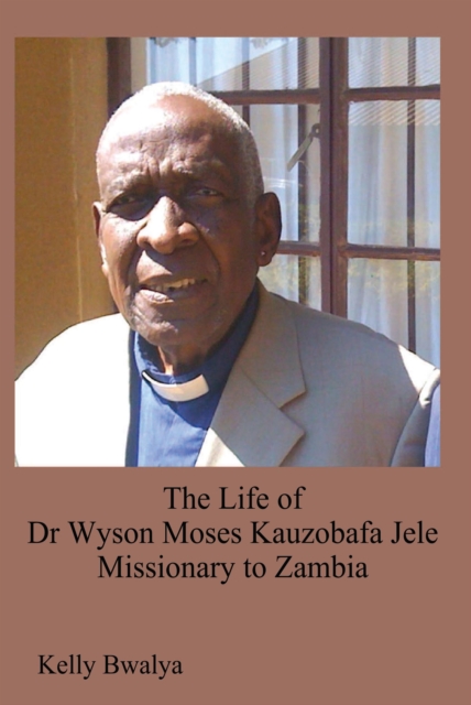 Life of Dr Wyson Moses Kauzobafa Jel