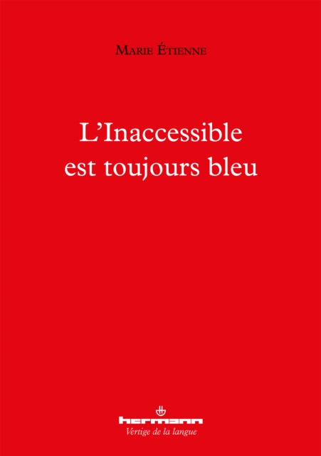 L'Inaccessible est toujours bleu