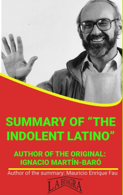 Summary Of &quote;The Indolent Latino&quote; By Ignacio Martin-Baro