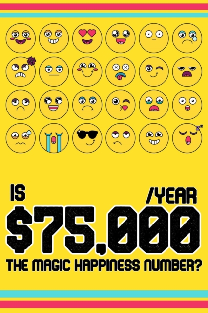 Is $75,000 A Year: The Magic Happiness Number?