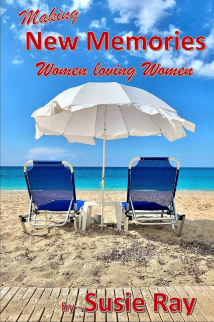 Making New Memories: Women Loving Women