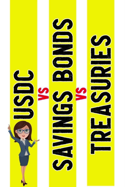 USDC vs. Savings Bonds vs. Treasuries