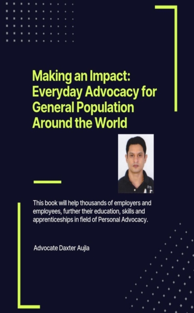 Making an Impact: Everyday Advocacy for General Population Around the World