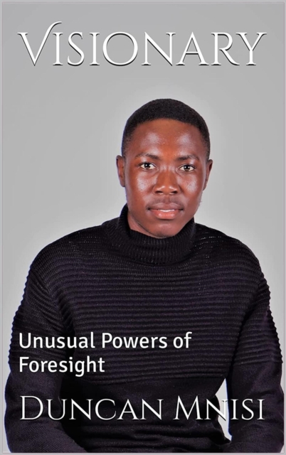 Visionary: Unusual Powers of Foresight