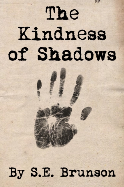 Kindness of Shadows