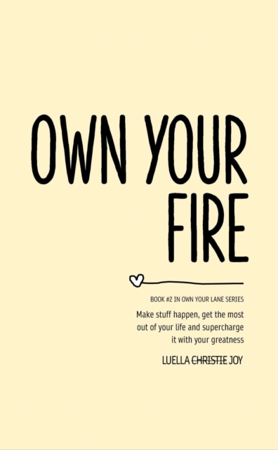 Own Your Fire