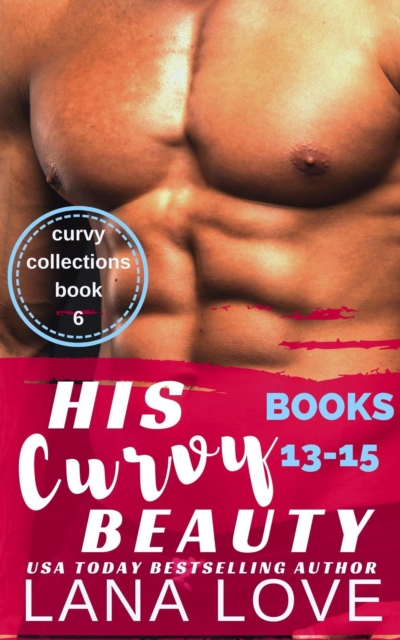 His Curvy Beauty, Books 13-15