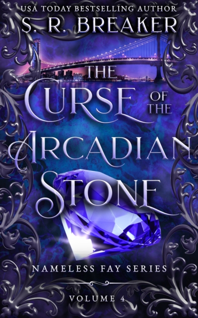 Curse of the Arcadian Stone: Nameless Fay (Vol. 4 the Bridge)