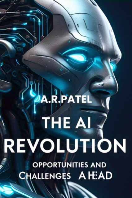 AI Revolution Opportunities and Challenges Ahead.
