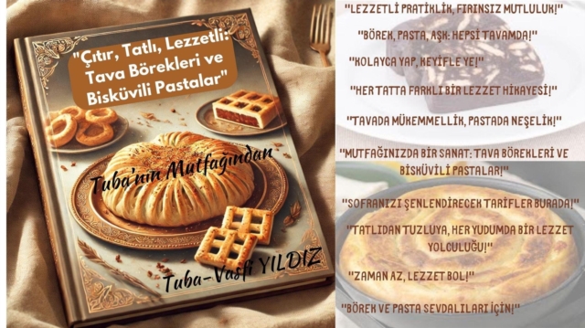 &quote;Citir, Tatli, Lezzetli: Tava Borekleri ve Biskuvili Pastalar&quote;