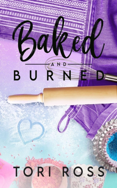 Baked and Burned