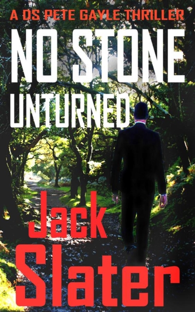 No Stone Unturned (DS Peter Gayle thriller series, Book 9)