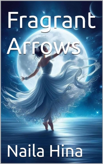 Fragrant Arrows