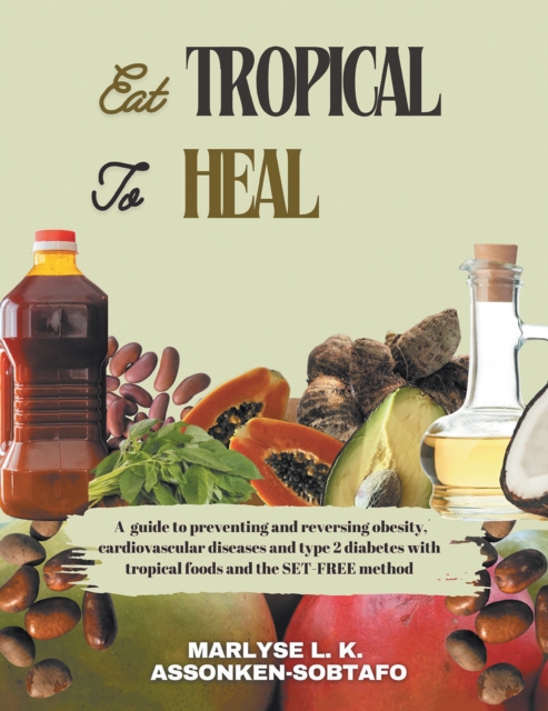 EAT TROPICAL TO HEAL