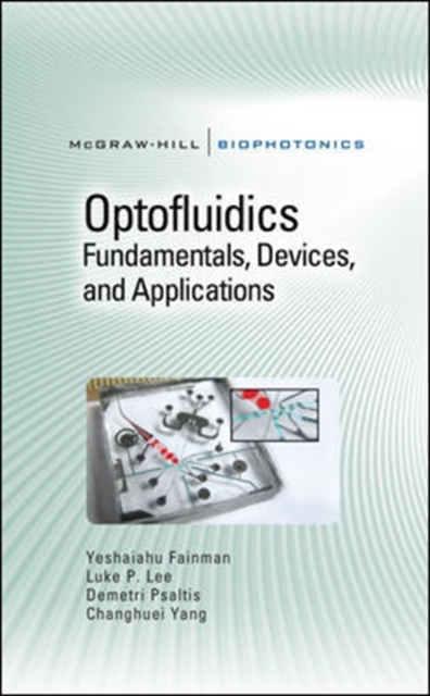 Optofluidics: Fundamentals, Devices, and Applications
