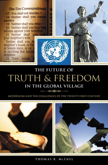 Future of Truth and Freedom in the Global Village
